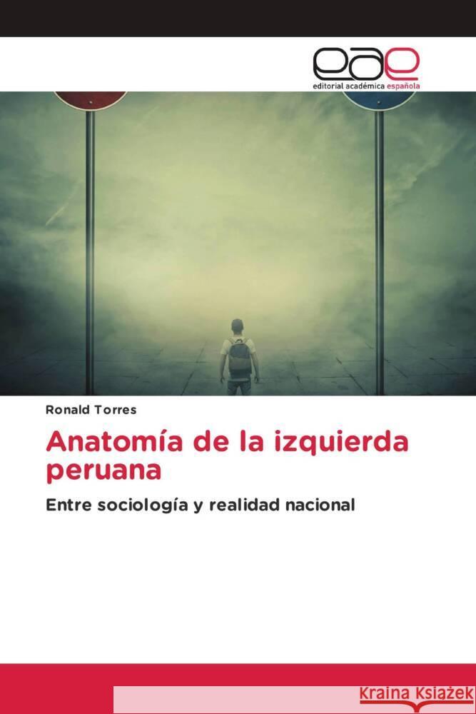 Anatomia de la izquierda peruana Ronald Torres   9786202106702 Editorial Academica Espanola - książka