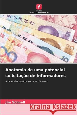 Anatomia de uma potencial solicita??o de informadores Jim Schnell 9786207914357 Edicoes Nosso Conhecimento - książka