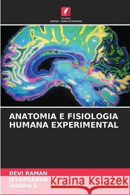 Anatomia E Fisiologia Humana Experimental Devi Raman Jeyaprabha P Madhu S 9786205673133 Edicoes Nosso Conhecimento - książka