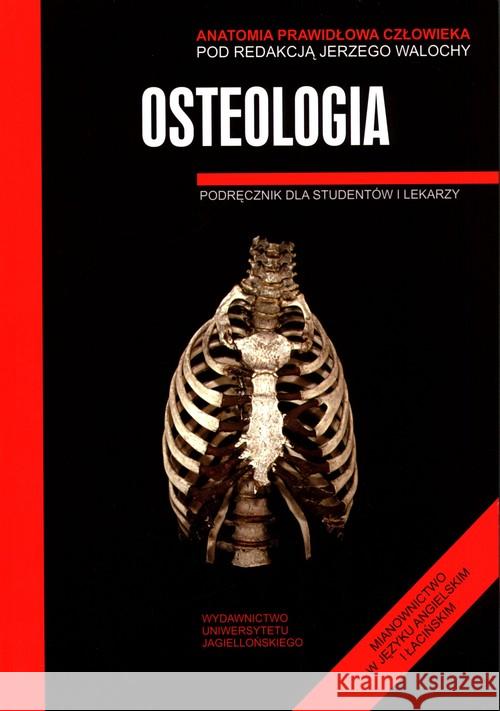 Anatomia prawidłowa człowieka. Osteologia  9788323335788 Wydawnictwo Uniwersytetu Jagiellońskiego - książka