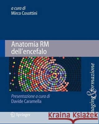 Anatomia Rm Dell'encefalo Cosottini, Mirco 9788847024533 Springer - książka