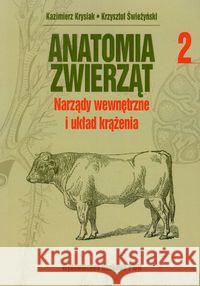 Anatomia zwierząt tom 2 Krysiak Kazimierz Świeżyński Krzysztof 9788301167516 Wydawnictwo Naukowe PWN - książka