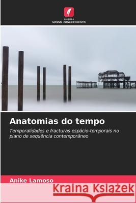 Anatomias do tempo Lamoso, Anike 9786208994266 Edições Nosso Conhecimento - książka