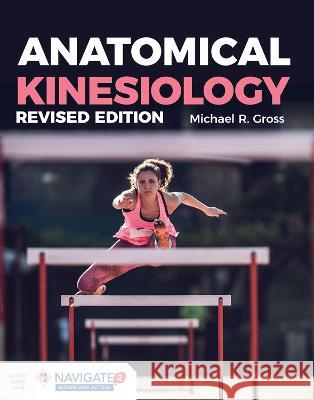 Anatomical Kinesiology Michael Gross 9781284288933 Jones & Bartlett Publishers - książka