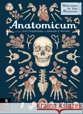 Anatomicum: Welcome to the Museum Jennifer Z. Paxton Katy Wiedemann 9781536215069 Big Picture Press - książka