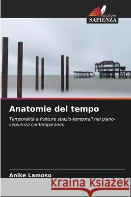 Anatomie del tempo Lamoso, Anike 9786208994280 Edizioni Sapienza - książka