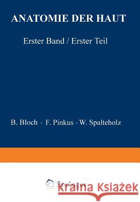 Anatomie Der Haut: Erster Band, Erster Teil Bloch, B. 9783642503603 Springer - książka