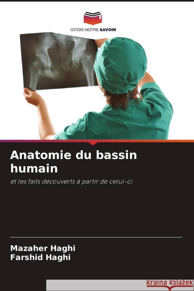 Anatomie du bassin humain Haghi, Mazaher, Haghi, Farshid 9786205580554 Editions Notre Savoir - książka