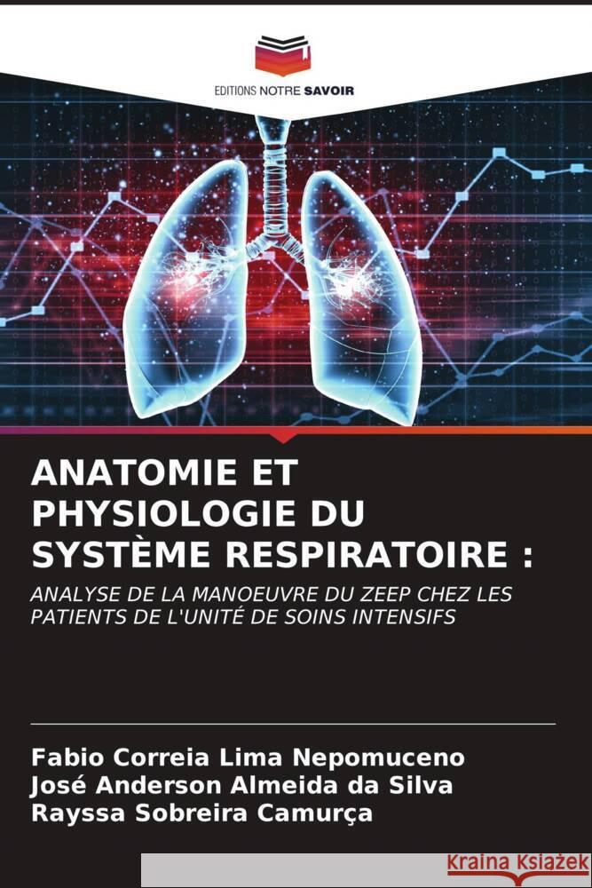 Anatomie Et Physiologie Du Syst?me Respiratoire Fabio Correi Jos? Anderson Almeida Da Silva Rayssa Sobreira Camur?a 9786206662600 Editions Notre Savoir - książka