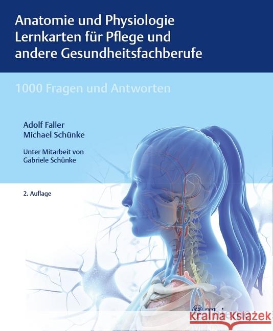 Anatomie und Physiologie Lernkarten für Pflege und andere Gesundheitsfachberufe Faller, Adolf; Schünke, Michael 9783132429086 Thieme, Stuttgart - książka