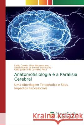 Anatomofisiologia e a Paralisia Cerebral Correia Lima Nepomuceno, Fabio 9786139809257 Novas Edicioes Academicas - książka