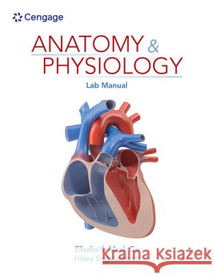 Anatomy & Physiology Lab Manual Elizabeth Co 9780357909164 Cengage Learning, Inc - książka