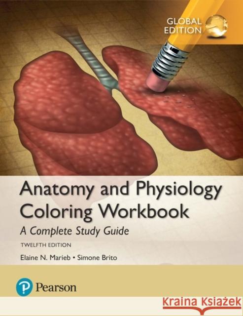 Anatomy and Physiology Coloring Workbook: A Complete Study Guide, Global Edition Simone Brito 9781292214146 Pearson Education Limited - książka
