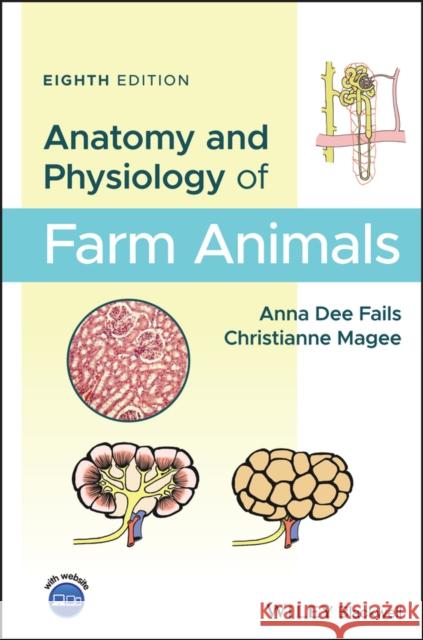 Anatomy and Physiology of Farm Animals Anna Dee Fails Christianne Magee 9781119239710 Wiley-Blackwell - książka