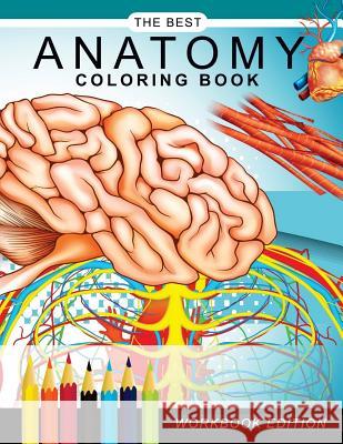 Anatomy coloring book: Muscles and Physiology Workbook Edition Anatomy Coloring Book 9781545202678 Createspace Independent Publishing Platform - książka