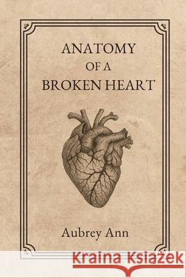 Anatomy of a Broken Heart Aubrey Ann 9781764186315 Aubrey Ann - książka