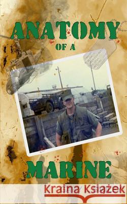 Anatomy of a Marine Gary L. Smiley Kathryn Anne Frey 9780578148571 Gary L. Smiley - książka