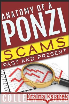 Anatomy of a Ponzi: Scams Past and Present Colleen Cross 9780987883537 Slice Publishing - książka