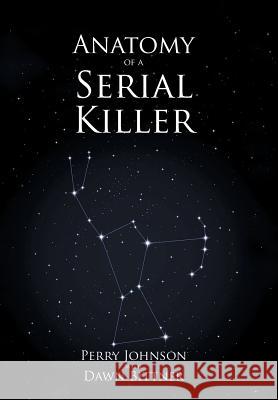 Anatomy of a Serial Killer Perry Johnson 9781532012358 iUniverse - książka