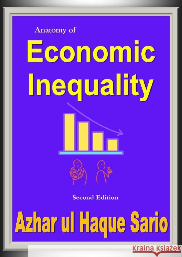 Anatomy of Economic Inequality Second Edition Sario, Azhar ul Haque 9783759879981 epubli - książka