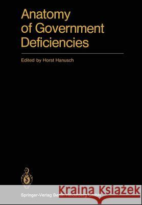 Anatomy of Government Deficiencies: Proceedings of a Conference Held at Diessen, Germany July 22-25, 1980 Hanusch, H. 9783662216125 Springer - książka