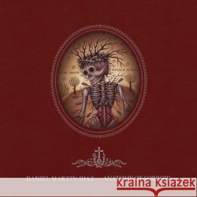 Anatomy of Sorrow Diaz, Daniel Martin 9780867197686 Last Gasp - książka
