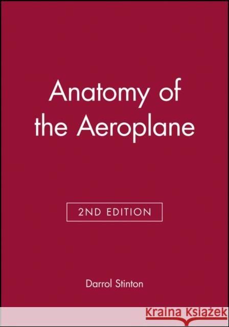 Anatomy of the Aeroplane Darrol Stinton 9780632040292 BLACKWELL SCIENCE LTD - książka