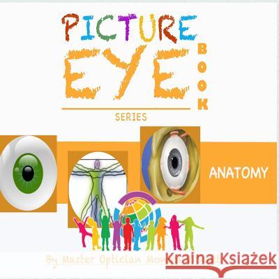 Anatomy: Picture Eye Book Monica V. Scott 9781540488558 Createspace Independent Publishing Platform - książka