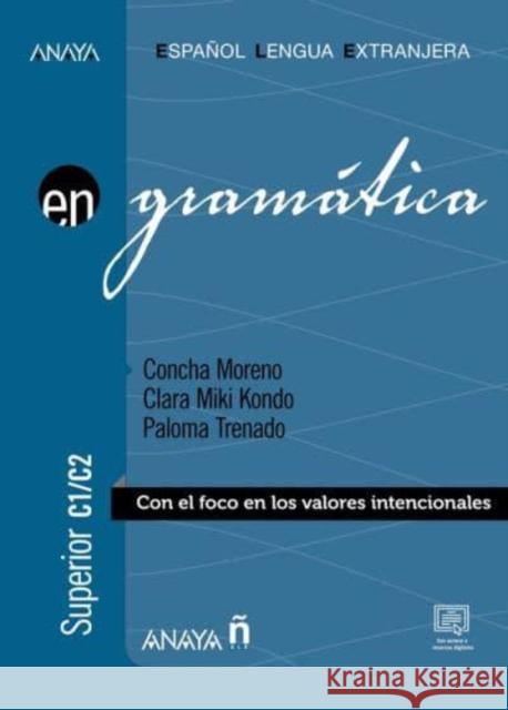 Anaya ELE EN collection: Gramatica - nivel superior C1-C2 Concha Moreno, Clara Miki Kondo, Paloma Trenado 9788469873304 Anaya - książka