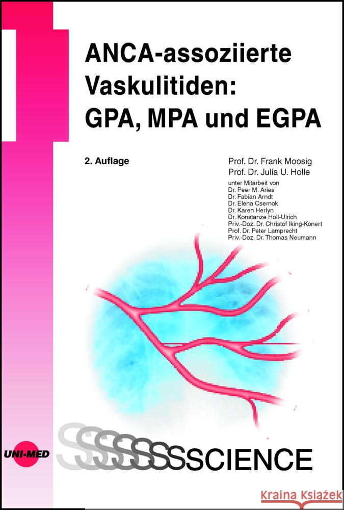 ANCA-assoziierte Vaskulitiden: GPA, MPA und EGPA Moosig, Frank, Holle, Julia U. 9783837416572 UNI-MED, Bremen - książka