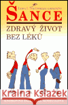 Šance  - Zdravý život bez léků Lydia I. Tolčinskaja 9788090319394 Lott