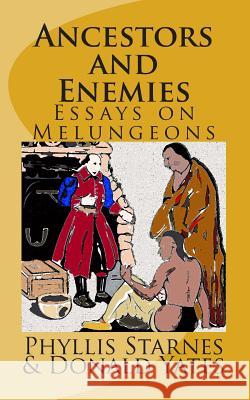 Ancestors and Enemies: Essays on Melungeons Donald N. Yates Phyllis E. Starnes 9780615906898 Panther's Lodge - książka