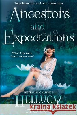 Ancestors and Expectations Hellucy Howe 9780645294910 Stardust Empire Publishing - książka