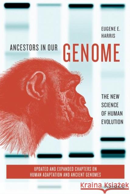 Ancestors in Our Genome: The New Science of Human Evolution Eugene E. Harris 9780190941918 Oxford University Press, USA - książka