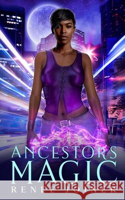 Ancestor's Magic Renee Joiner 9781950378791 Oshun Publications, LLC - książka