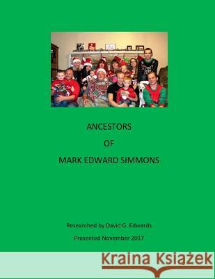 Ancestors of Mark Gregory Simmons David G. Edwards 9781979806459 Createspace Independent Publishing Platform - książka