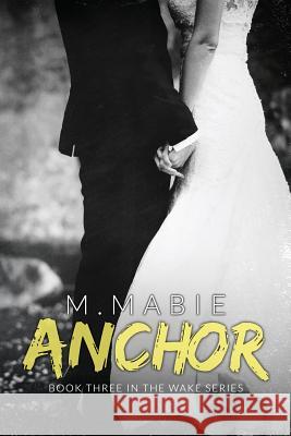 Anchor M. Mabie 9781511792578 Createspace - książka