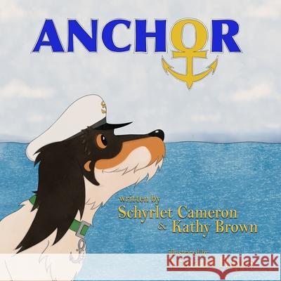 Anchor Kathy Brown Schyrlet Cameron 9781959548409 Solander Press - książka