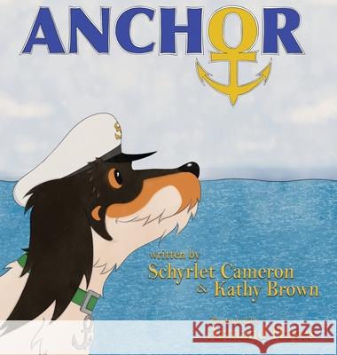 Anchor Schyrlet Cameron Kathy Brown Armand Hayes 9781959548492 Solander Press - książka