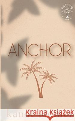 Anchor: Special Edition Kandi Steiner   9781960649096 Kandi Steiner, LLC - książka