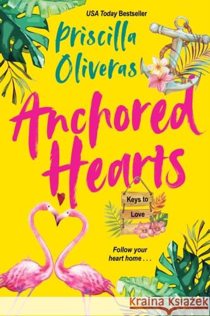 Anchored Hearts: An Entertaining Latinx Second Chance Romance Oliveras, Priscilla 9781420150193 Zebra - książka