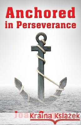 Anchored in Perseverance Joan Cogan 9781977229489 Outskirts Press - książka