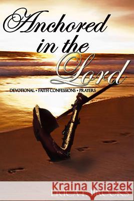 Anchored In The Lord Brooks, Erica F. 9781469978604 Createspace - książka