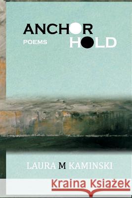 Anchorhold: poems Lewis, J. 9781534680340 Createspace Independent Publishing Platform - książka