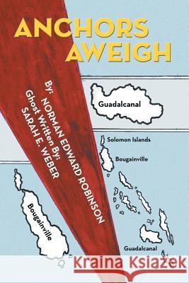 Anchors Aweigh Sarah E. Weber 9781441551184 Xlibris Corporation - książka