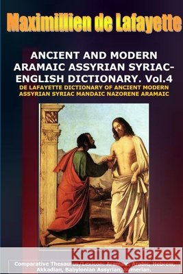 ANCIENT AND MODERN ARAMAIC ASSYRIAN SYRIAC-ENGLISH DICTIONARY. Vol. 4 Maximillien D 9781304249333 Lulu.com - książka
