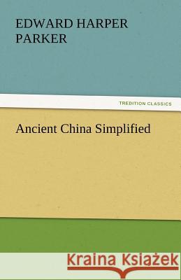Ancient China Simplified  9783842463752 tredition GmbH - książka