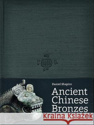 Ancient Chinese Bronzes: A Personal Appreciation Daniel Shapiro, Robert D. Jacobsen, Robert D. Mowry 9781909631090 Sylph Editions - książka