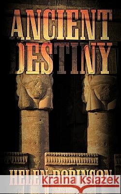 Ancient Destiny Helen Dobinson 9781449060633 Authorhouse - książka