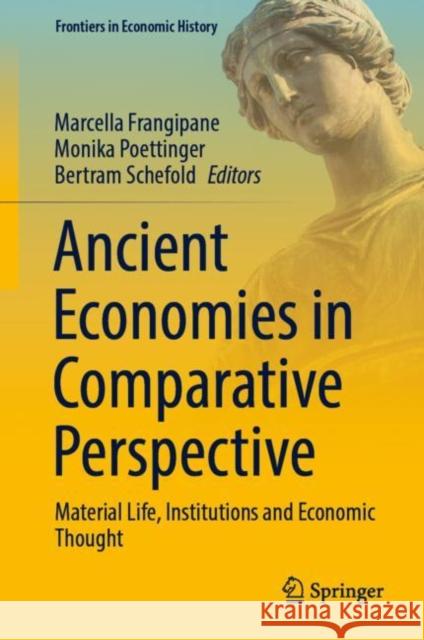 Ancient Economies in Comparative Perspective: Material Life, Institutions and Economic Thought Frangipane, Marcella 9783031087622 Springer International Publishing - książka